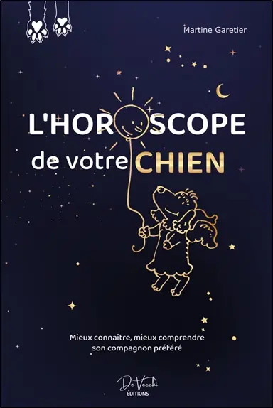 L'horoscope de votre chien : mieux connaître, mieux comprendre son compagnon préféré