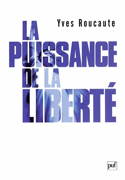 La puissance de la liberté : le nouveau défi américain