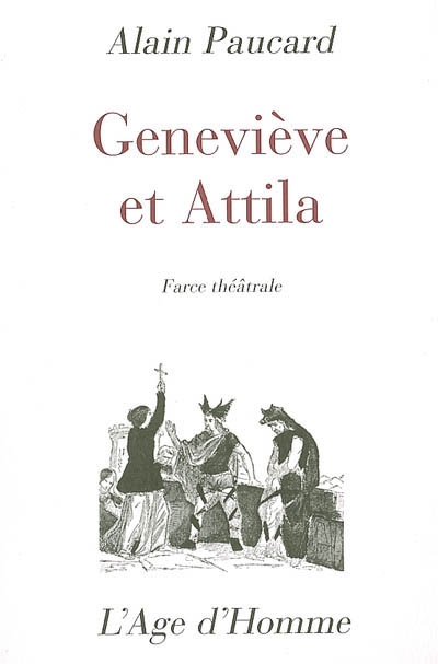 Geneviève et Attila : farce théâtrale
