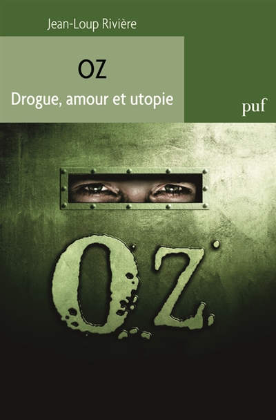 Oz : drogue, amour et utopie