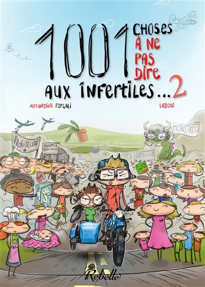 1.001 choses à ne pas dire aux infertiles. Vol. 2