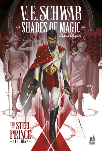 Shades of magic : the steel prince trilogy. Vol. 1