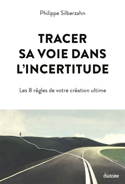 Tracer sa voie dans l'incertitude : les 8 règles de votre création ultime