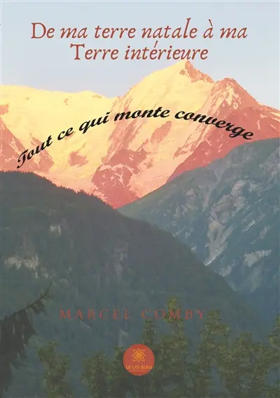 De ma terre natale à ma Terre interieure