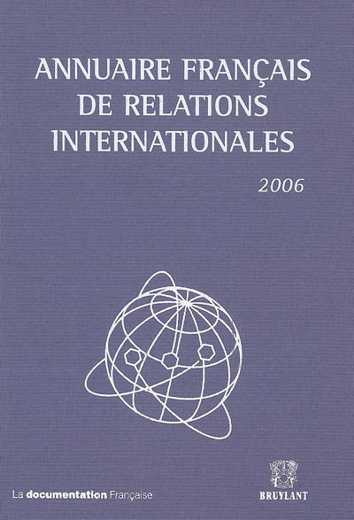 Annuaire français de relations internationales. Vol. 7. 2006