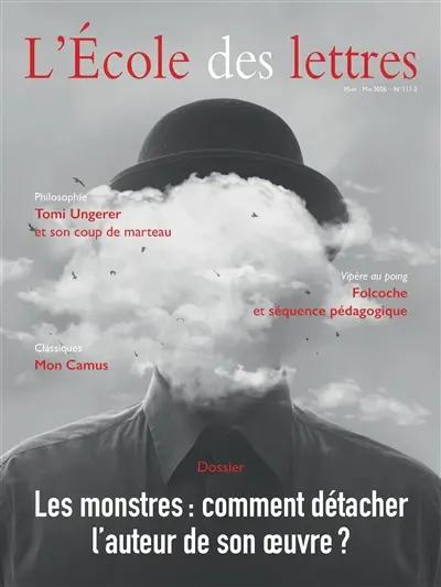 L'école des lettres, n° 3 (2026). Les monstres : comment détacher l'auteur de son oeuvre ?