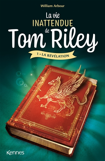 La vie inattendue de Tom Riley. Vol. 1. La révélation