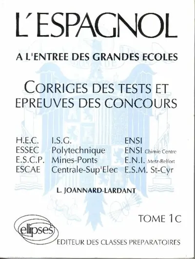 L'espagnol à l'entrée des grandes écoles. Vol. 1 C. Corrigés des tests et épreuves concours : 1974-1979