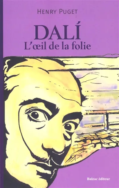 Dali, l'oeil de la folie