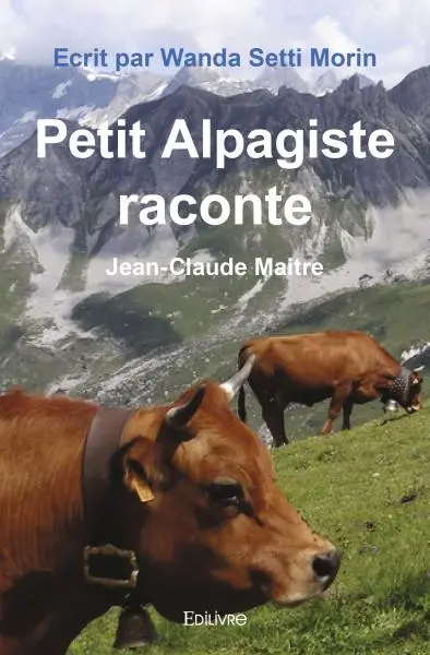 Petit alpagiste raconte : Jean-Claude Maitre