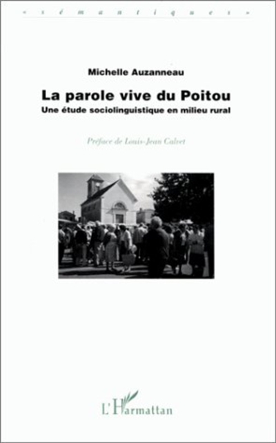 La parole vive du Poitou : une étude sociolinguistique en milieu rural