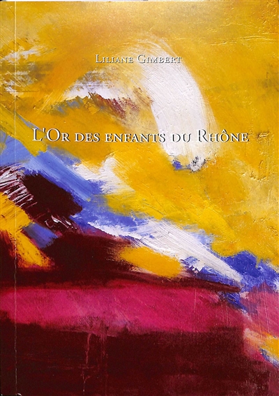 L'or des enfants du Rhône