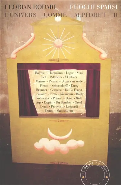 L'Univers comme alphabet. Vol. 2. Fuochi sparsi : écrits divers, 1972-2022