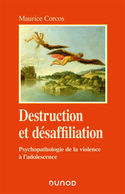 Destruction et désaffiliation : psychopathologie de la violence à l'adolescence