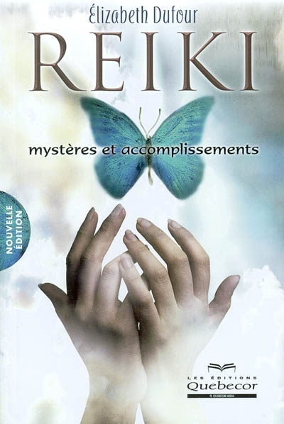Reiki : mystères et accomplissements