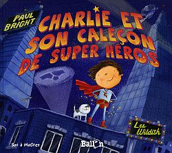 Charlie et son caleçon de super héros
