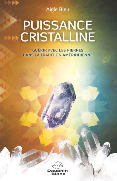 Puissance cristalline : guérir avec les pierres dans la tradition amérindienne