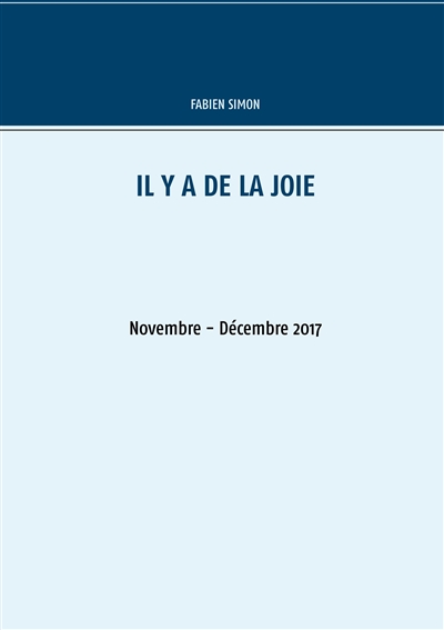 Il y a de la joie. Novembre...