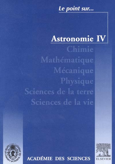 Astronomie : comptes rendus de l'Académie des sciences. Vol. 4. Extraits de la série IV (ISSN 1296-2147), tome 1, 2000