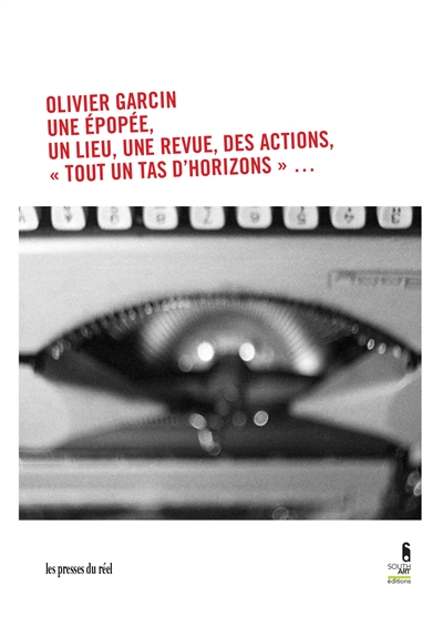 Olivier Garcin : une épopée, un lieu, une revue, des actions, tout un tas d'horizons...
