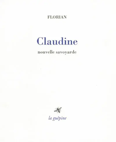 Claudine, nouvelle savoyarde. Florian et la naissance de la nouvelle moderne