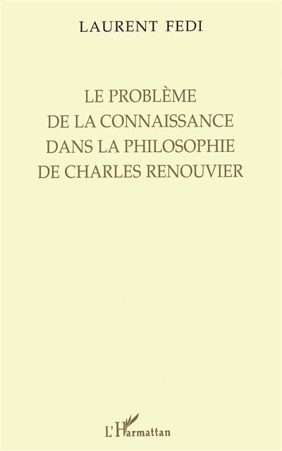Le problème de la connaissance dans la philosophie de Charles Renouvier