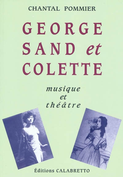 George Sand et Colette : musique et théâtre
