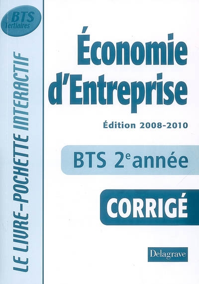 Economie d'entreprise BTS tertiaires 2e année : livre du professeur : édition 2008-2010