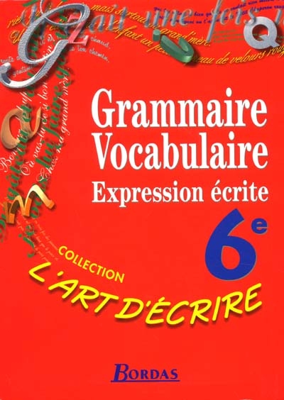 Grammaire, vocabulaire : expression écrite 6e