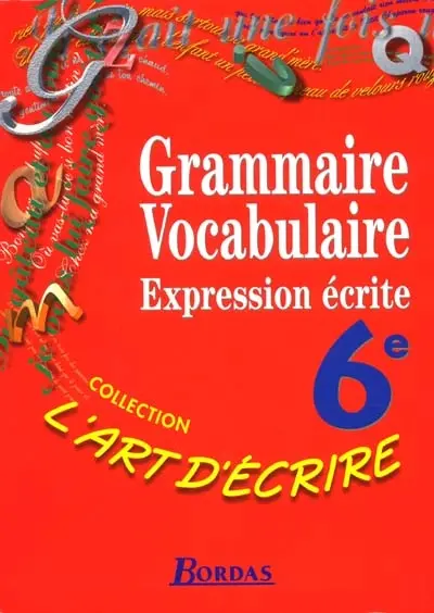Grammaire, vocabulaire : expression écrite 6e