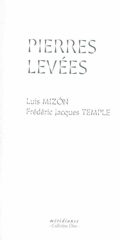 Pierres levées. Pierres levées