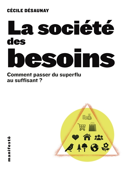 La société des besoins :...