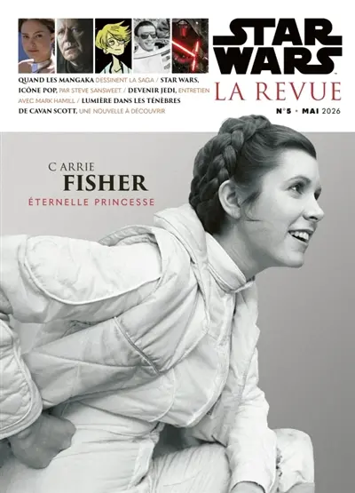 Star Wars : la revue, n° 5. Carrie Fisher : éternelle princesse