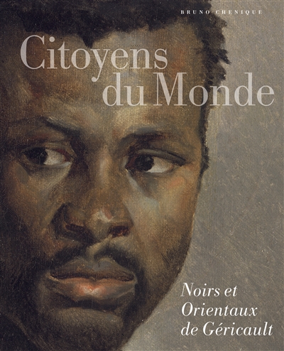 Citoyens du monde : Noirs et Orientaux de Géricault