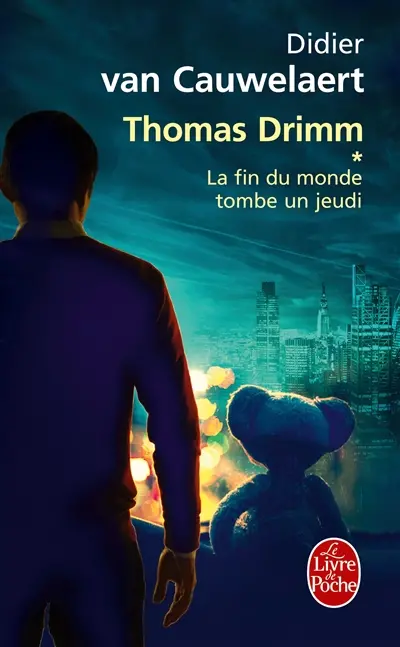 Thomas Drimm. Vol. 1. La fin du monde tombe un jeudi
