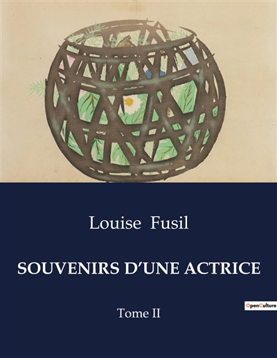 SOUVENIRS D’UNE ACTRICE : Tome II