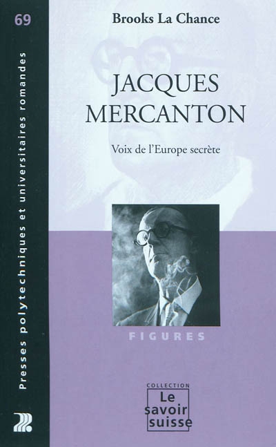 Jacques Mercanton : voix de l'Europe secrète