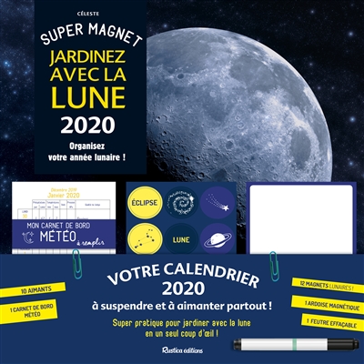 Jardinez avec la Lune 2020 : super magnet : organisez votre année lunaire !