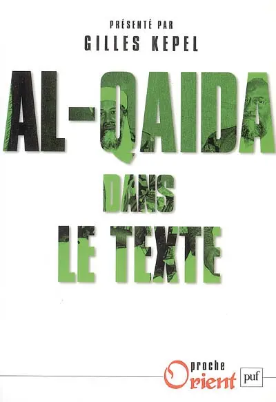 Al-Qaida dans le texte : écrits d'Oussama ben Laden, Abdallah Azzam, Ayman al-Zawahiri et Abou Moussab al-Zarqawi