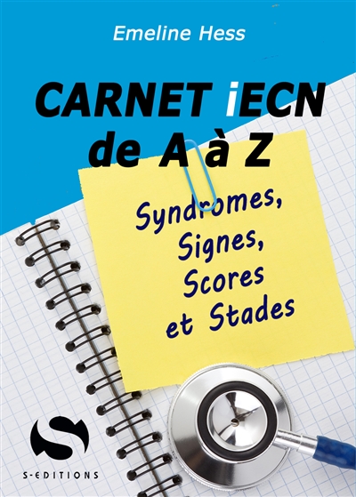Carnet iECN de A à Z : syndromes, signes, scores et stades