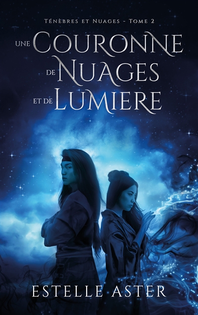 Ténèbres et nuages. Vol. 2. Une couronne de nuages et de lumière