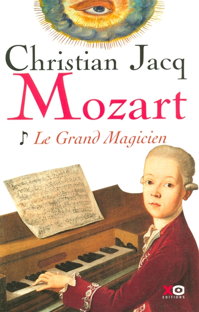 Mozart. Vol. 1. Le grand magicien