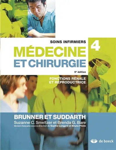 Soins infirmiers, médecine et chirurgie. Vol. 4. Fonctions rénale et reproductrice