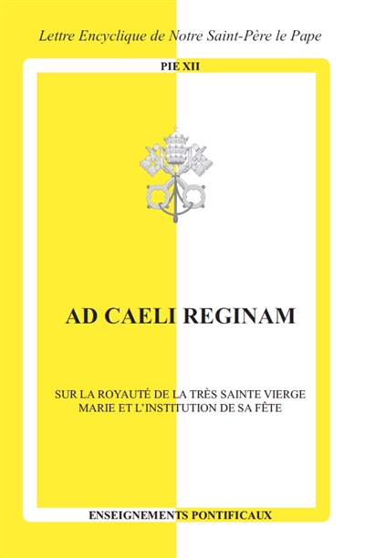 Ad caeli reginam : sur la...
