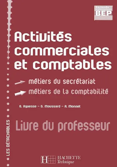 Activités commerciales et comptables : BEP seconde professionnelle, métiers du secrétariat, métiers de la comptabilité : livre du professeur