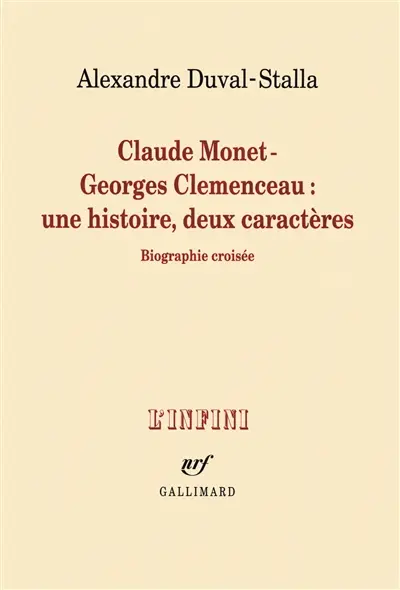 Claude Monet, Georges Clemenceau : une histoire, deux caractères : biographie croisée