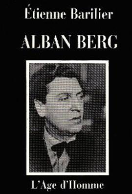 Alban Berg : essai d'interprétation