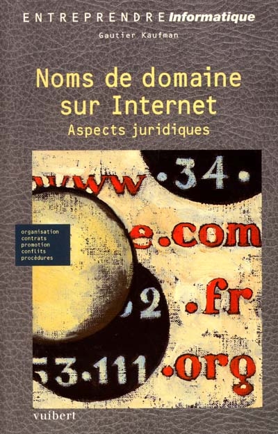 Noms de domaine sur Internet : aspects juridiques