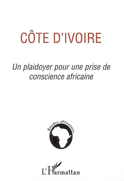 Côte d'Ivoire : un plaidoyer pour une prise de conscience africaine