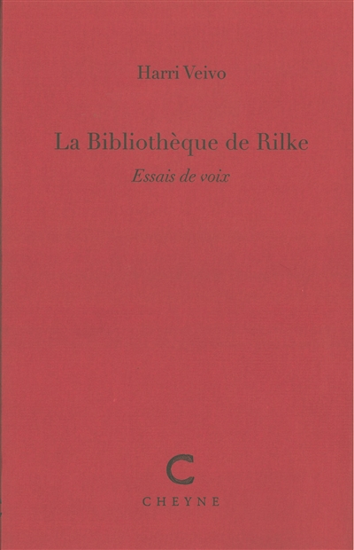 La bibliothèque de Rilke : essais de voix